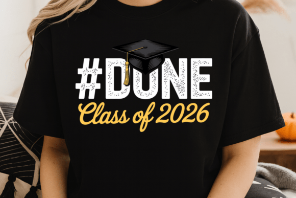 Celebrate with the #DONE Class of 2026 PNG Senior Shirt