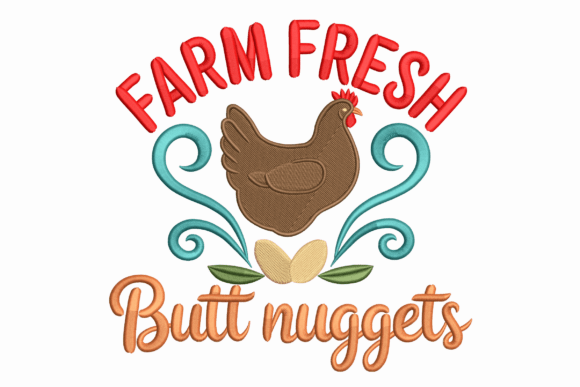 Farm Fresh Butt Nuggets: A Cheeky Embroidery Design for Modern Homesteaders