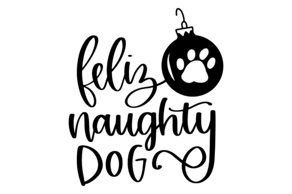 Feliz Naughty Dog: A Playful Twist on Holiday Typography