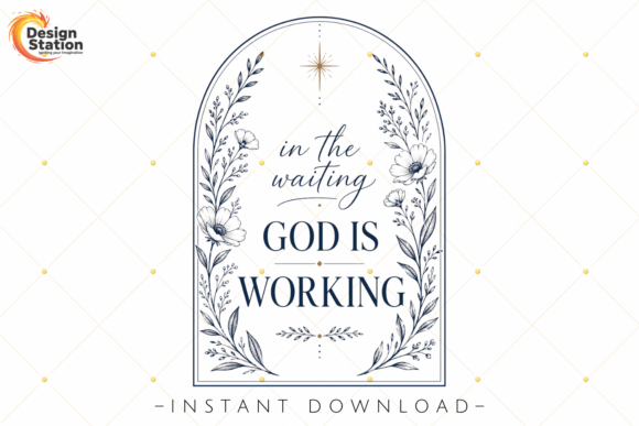 In the Waiting God is Working: A Faith-Based Design Asset