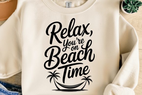 Relax You’re on Beach Time PNG: A Coastal Design Asset